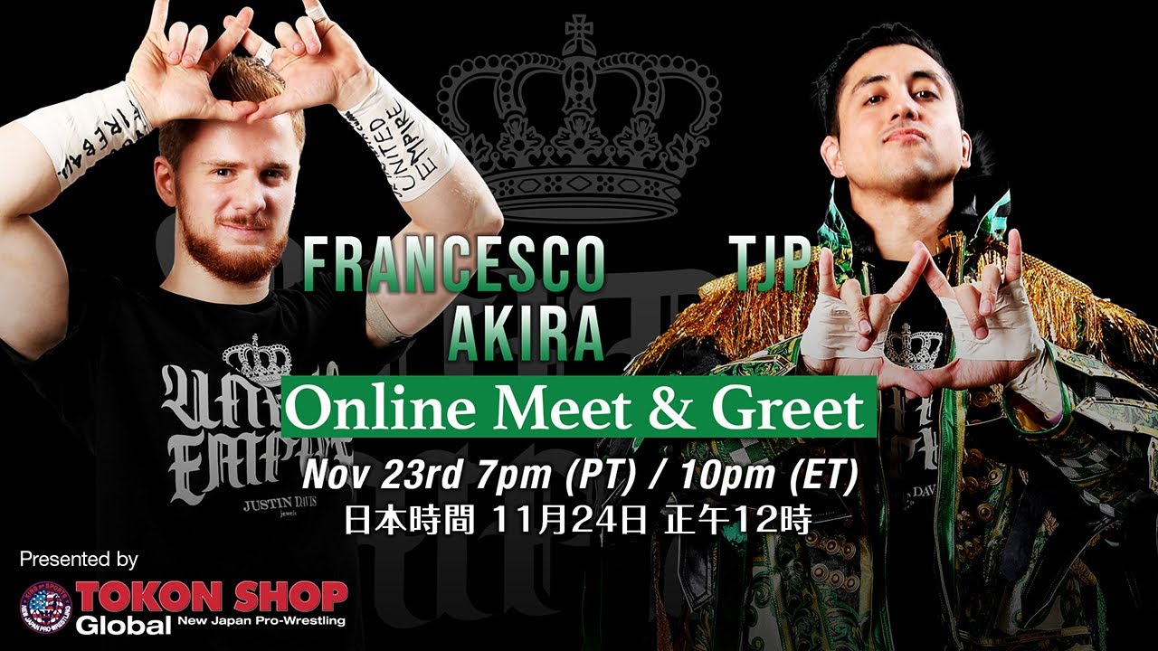 Tokon Shop Global Presents:TJP & Francesco Akira  Online Meet & Greet