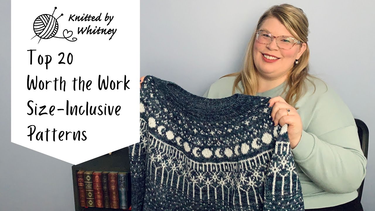Top 20 Worth the Work Size-Inclusive Knitting Patterns