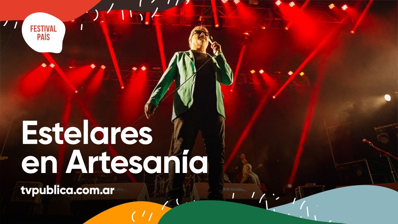 Estelares en Artesanía - Festival País 2022