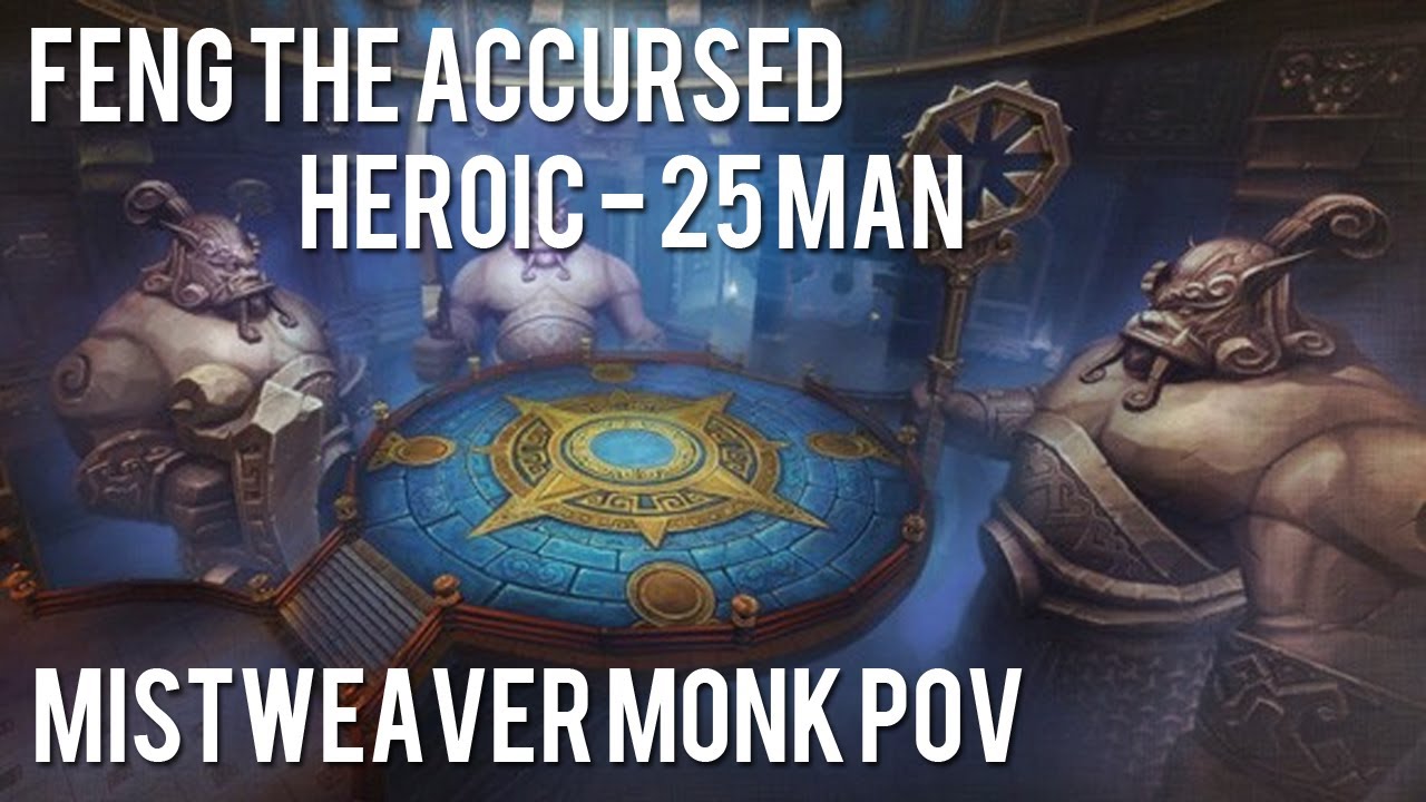 MoP - Feng the Accursed - Mogu'Shan Vaults Heroic 25 man
