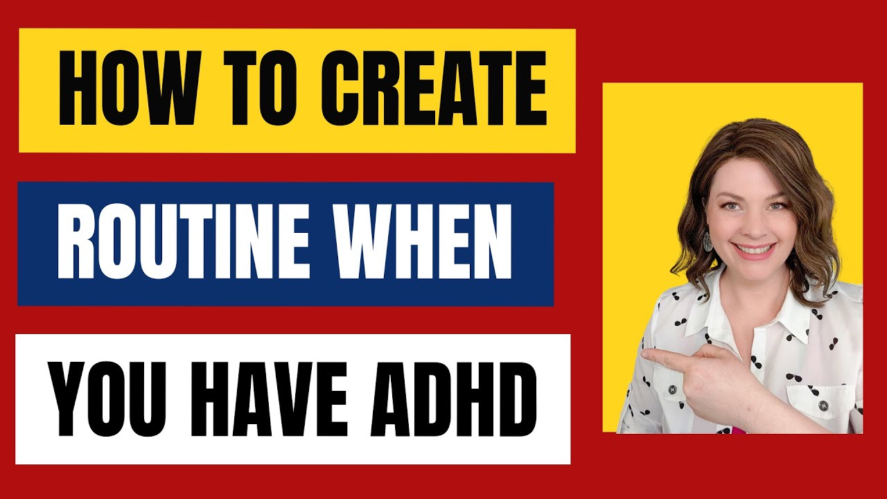 How To Create a Routine That Works When You Have ADHD - ADHD Coach Mande John