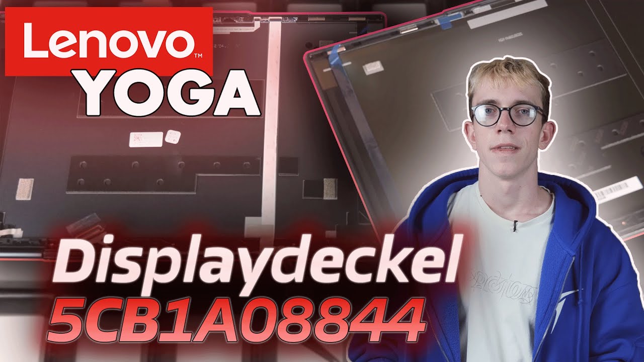 Lenovo Yoga 7 14ITL5 Displaydeckel tauschen - 5CB1A08844 - Reparaturanleitung