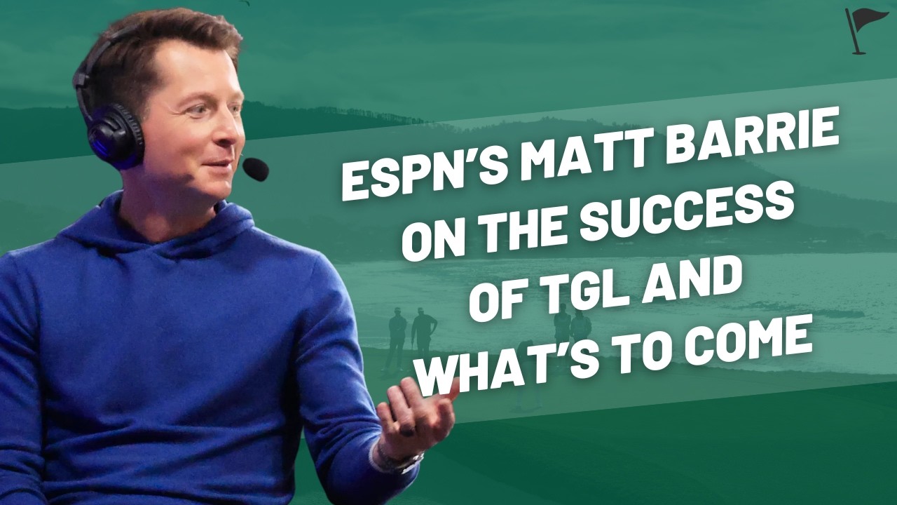 ESPN's Matt Barrie Talks All Things TGL, Success Of League As A Whole | Golf Talk