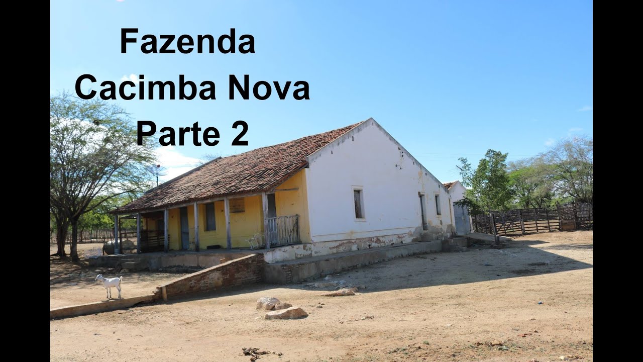Segunda Visita a Antiga Fazenda Cacimba Nova a cantada por Luiz Gonzaga - Parte 2