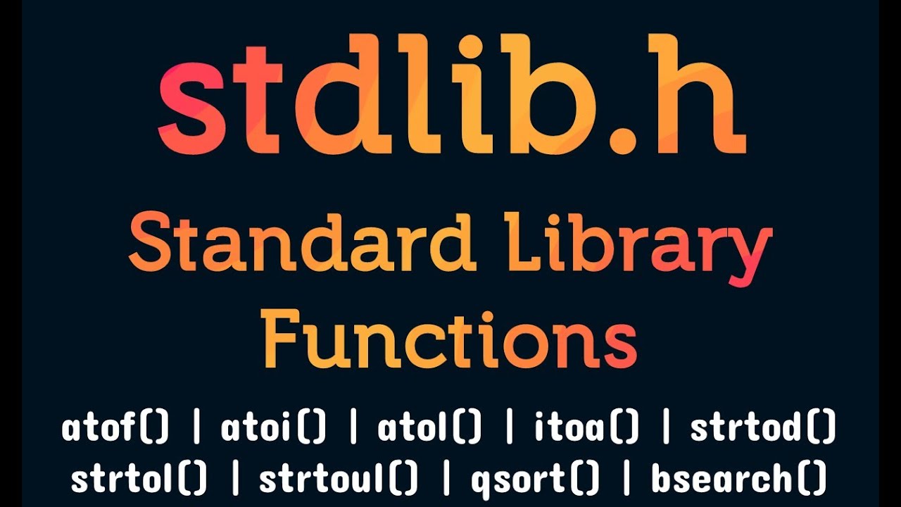 stdlib.h (Standard library functions) in C | atof(), atoi(), itoa(), qsort(), bsearch() [Live Class]