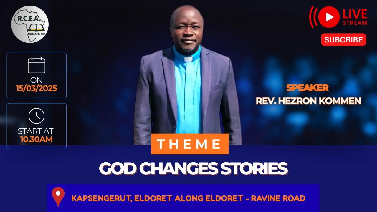 🔴GOD CHANGES STORIES REV HEZRON KOMEN - R.C.E.A KAPSENGERUT - 08/03/2026  🔴