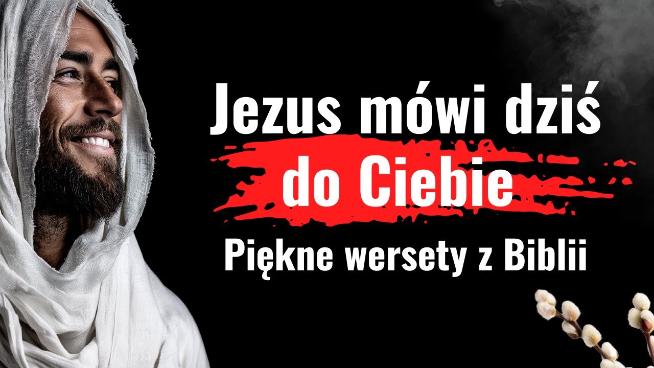 Te słowa Jezusa mają moc. Zatrzymaj się na chwilę i posłuchaj. Biblijne cytaty wielkanocne.
