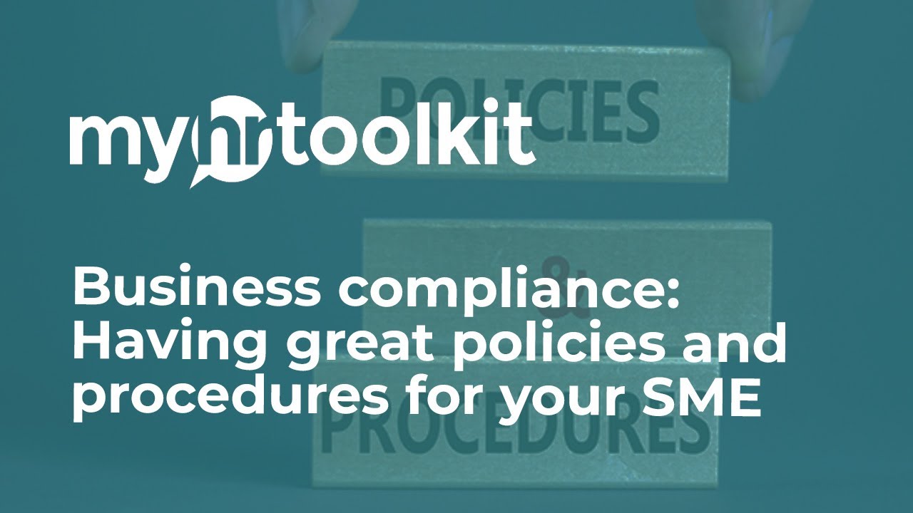 Business compliance: Having great policies and procedures for your SME