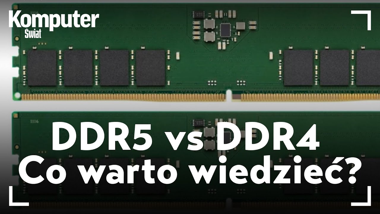 DDR5 vs DDR4 - co warto wiedzieć? KŚ wyjaśnia
