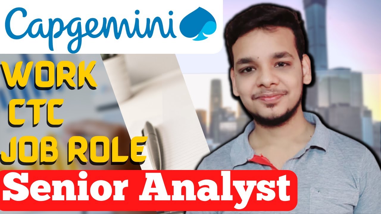 All About Capgemini Senior Analyst (A5)| Capgemini CTC | Salary | Work | Job Role | Hike