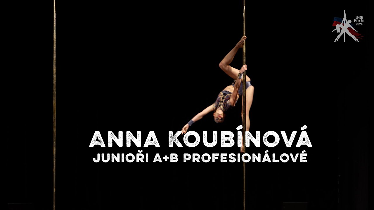 Anna Koubínová - Czech Pole Art 2024 - Junioři A+B Profesionálové