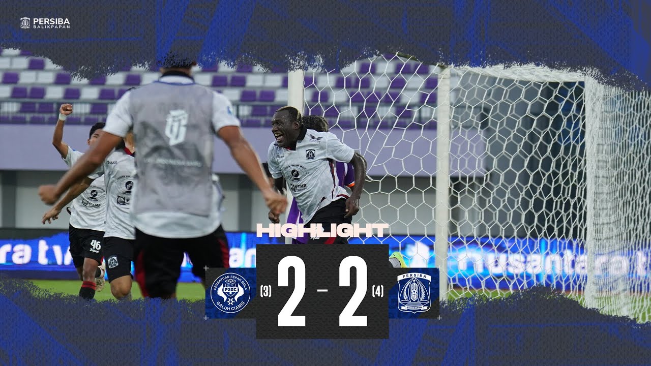 PSGC Ciamis 2 (3) vs (4) 2 Persiba Balikpapan | HIGHLIGHT | PNM Liga Nusantara