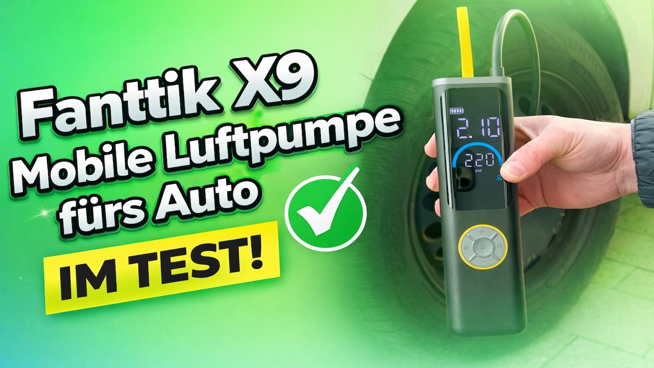 Nie wieder Tankstelle! Fanttik X9 APEX Luftpumpe realistisch getestet