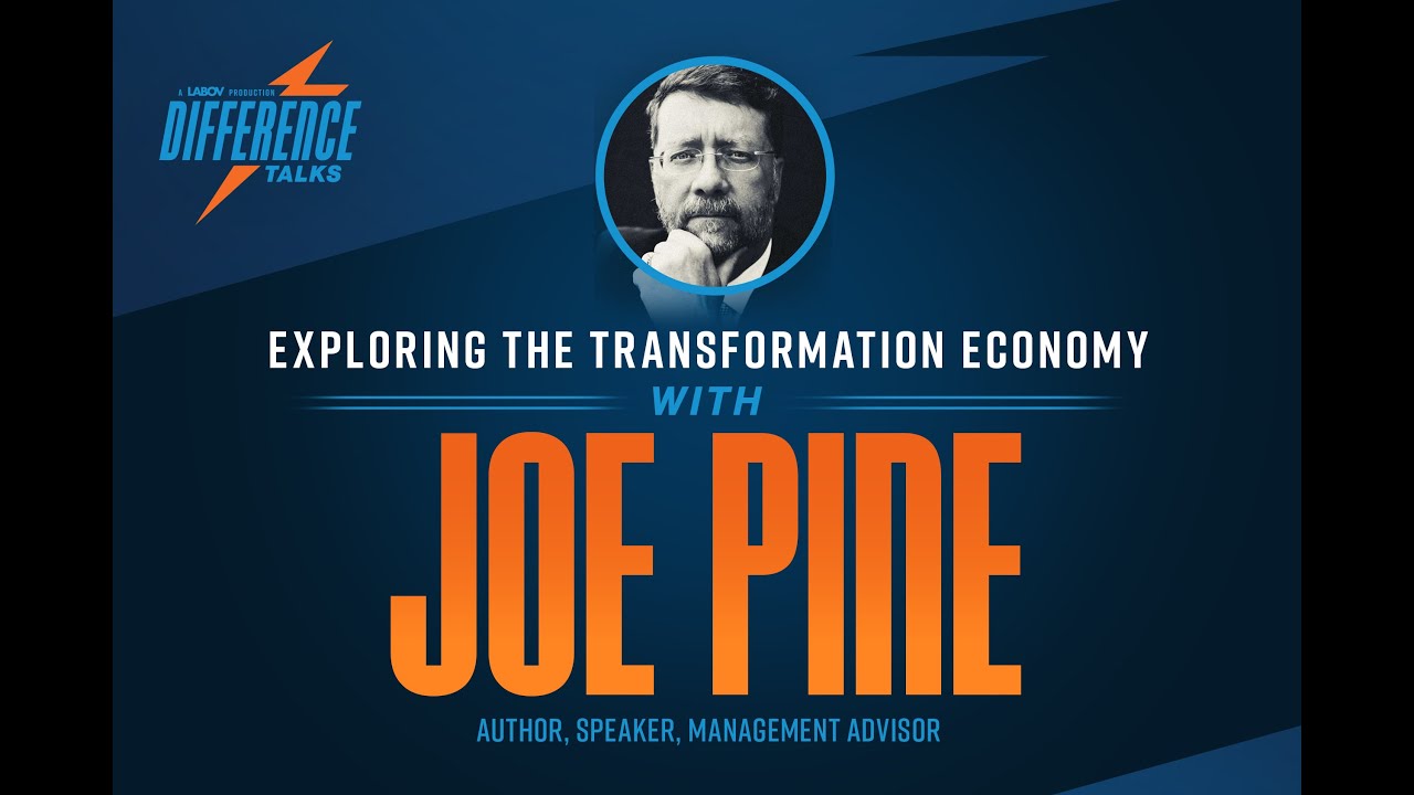 Episode 27: Exploring the Transformation Economy with Joe Pine