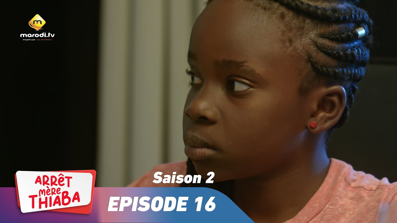 Série - Arrêt Mère Thiaba - Saison 2 - Episode 16