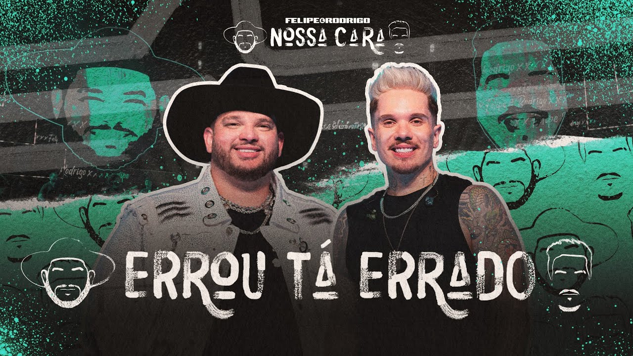 Felipe & Rodrigo - Errou Tá Errado (Ao Vivo) #NossaCara
