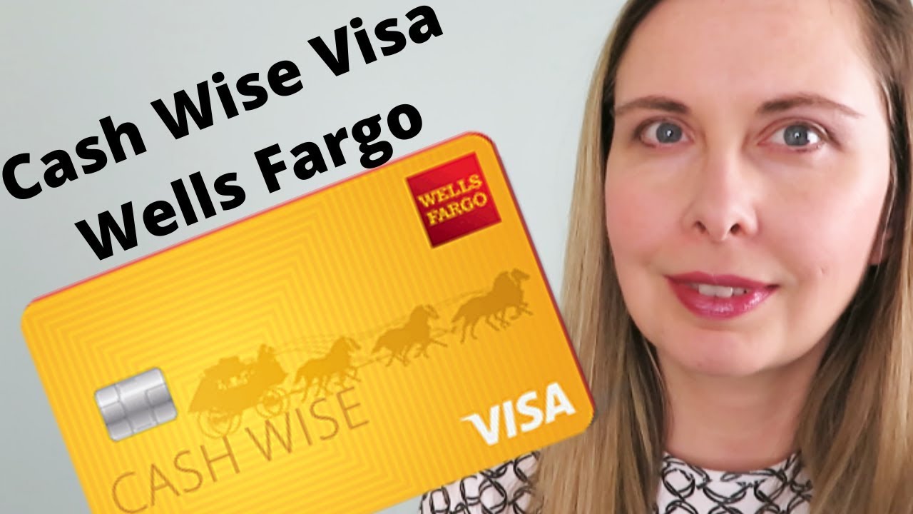 Wells Fargo Cash Wise Visa Review 2020