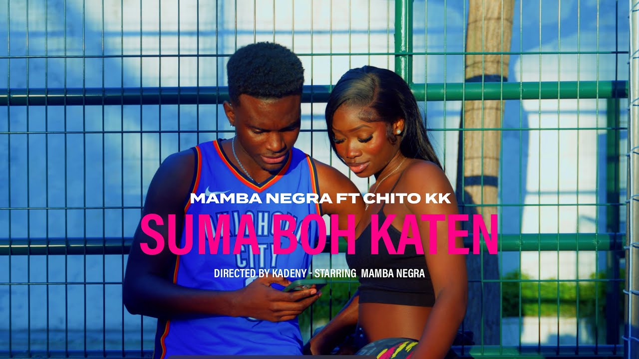 Mamba Negra ft Chito Kaharam Killer - Suma boh Katen (Vídeo oficial 4K)