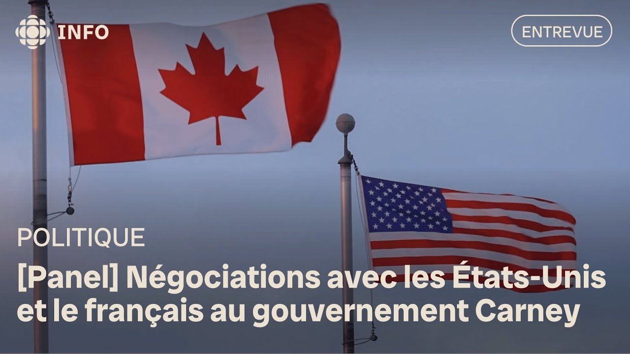 Négociations avec les États-Unis et le français au gouvernement Carney