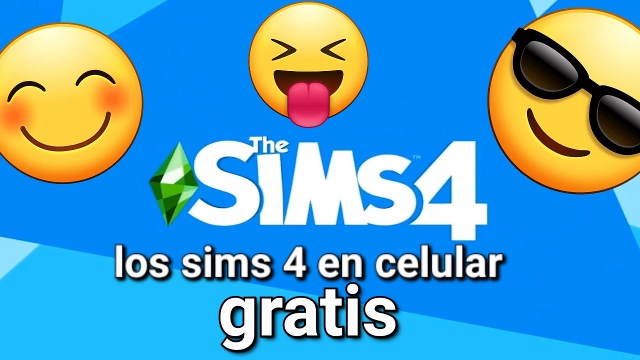LOS SIMS 4 GRATIS EN CELULAR