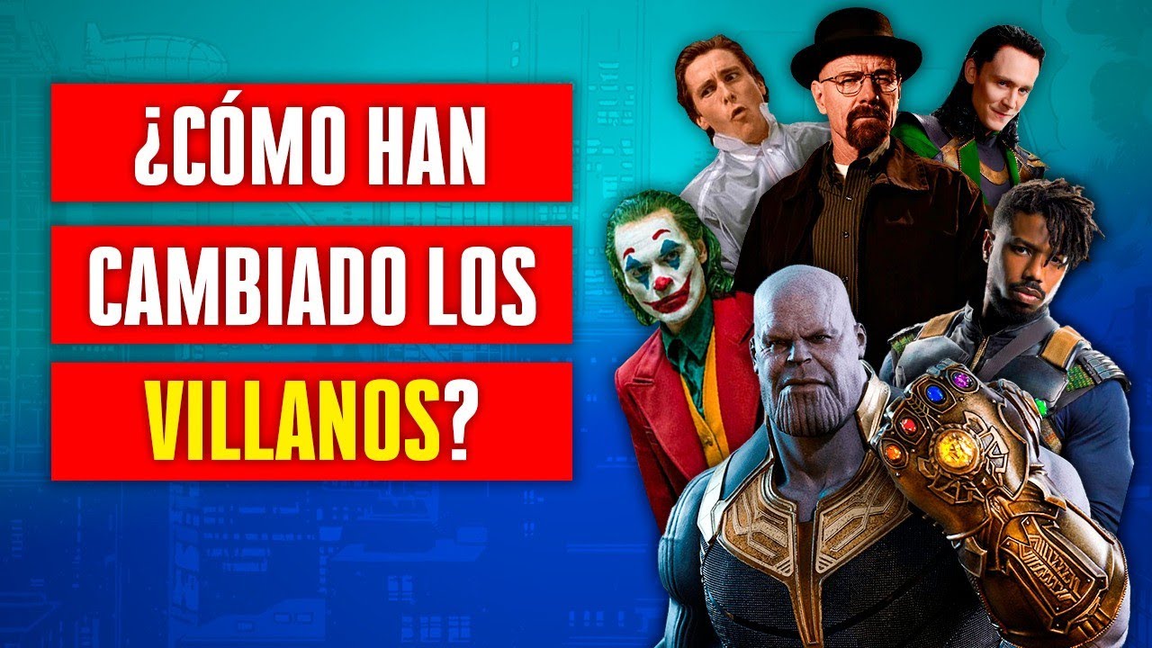 ¿Por qué los VILLANOS ya no son lo que eran?