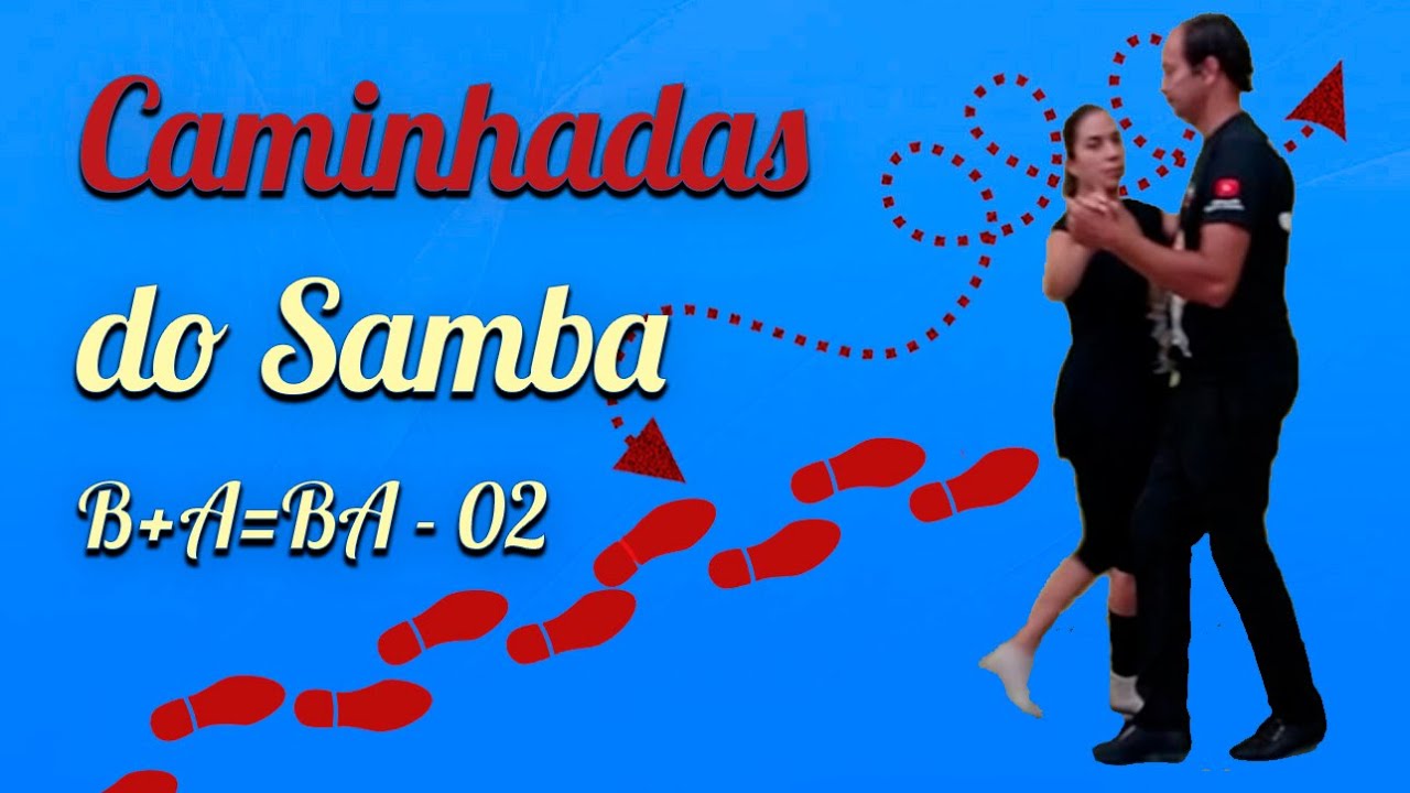 Caminhadas do Samba - Aula 02/Canal Vem Dançar