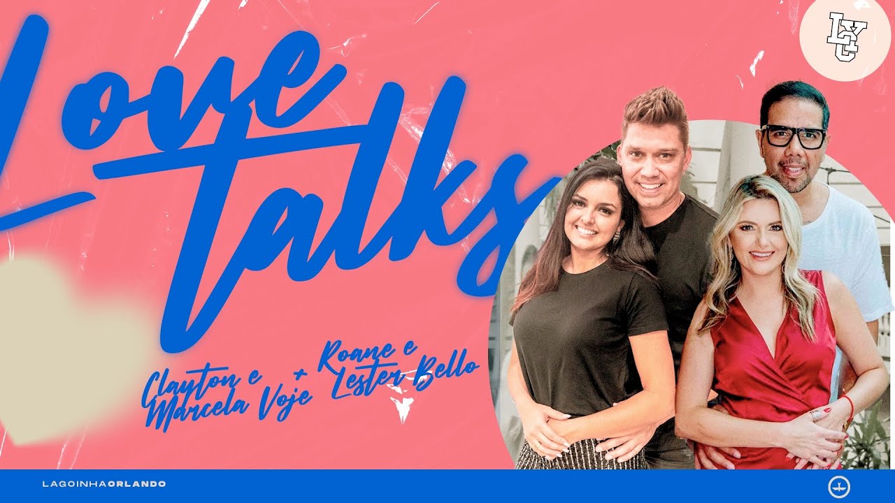 LOVE TALKS - LEGACY | LAGOINHA ORLANDO CHURCH
