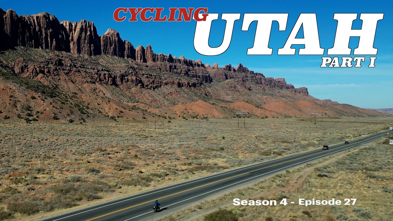Bicycle Touring Utah, Part I - Cycling All 5 National Parks - S4 E27