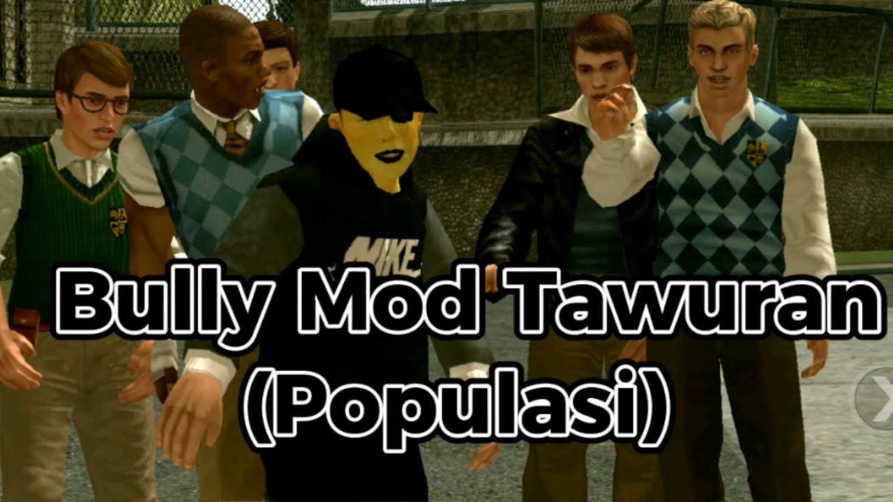 Bully Mod Tawuran (Populasi)