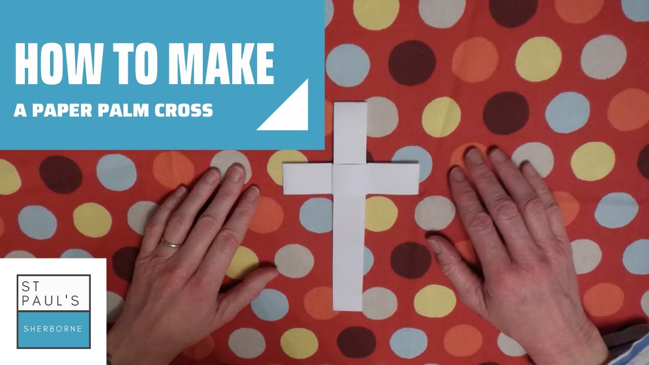 Palm Sunday Cross - How to make a paper palm cross