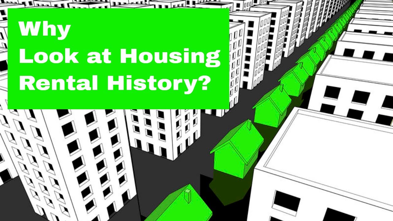 Why is it Important to Look at Housing Rental History?