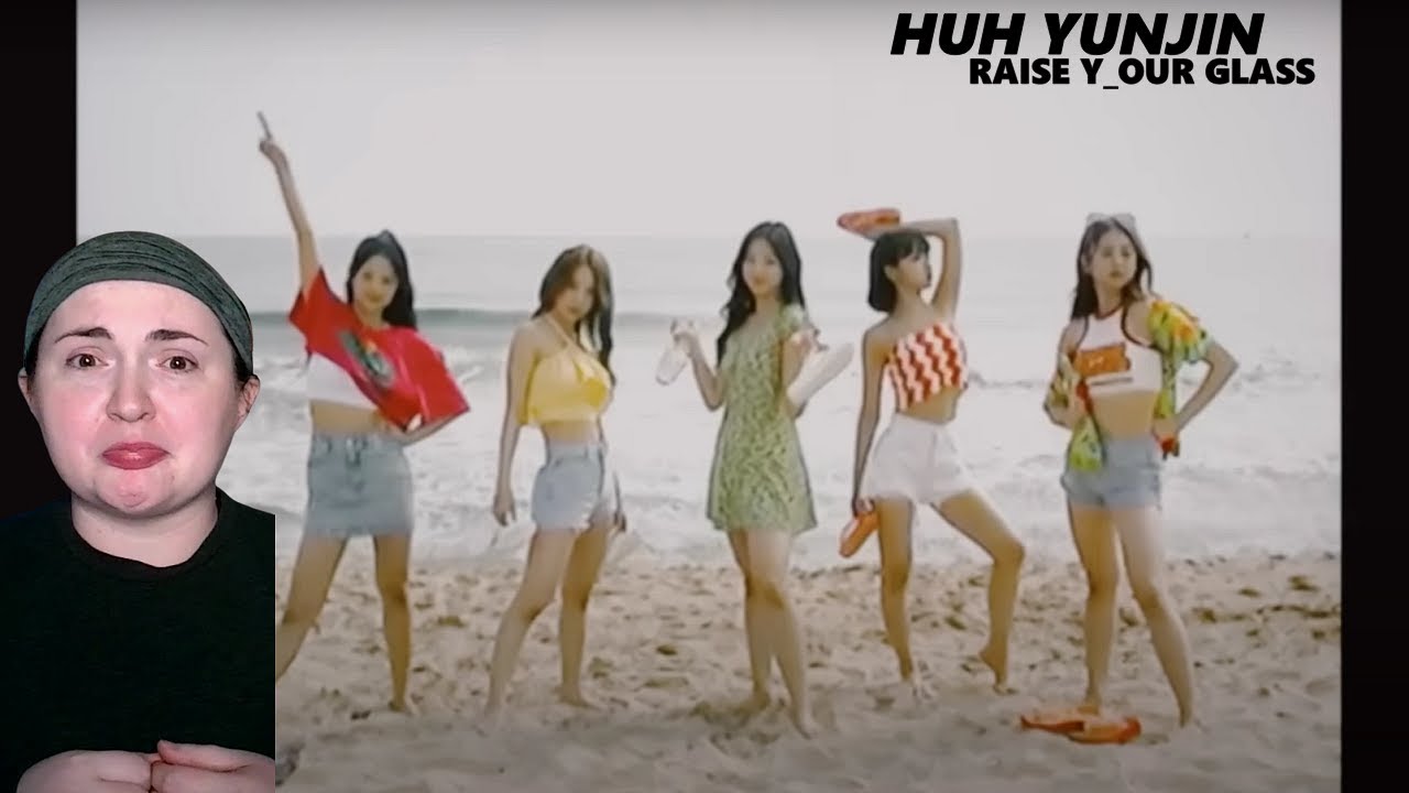 HUH YUNJIN 'RAISE Y_OUR GLASS' MV | REACTION
