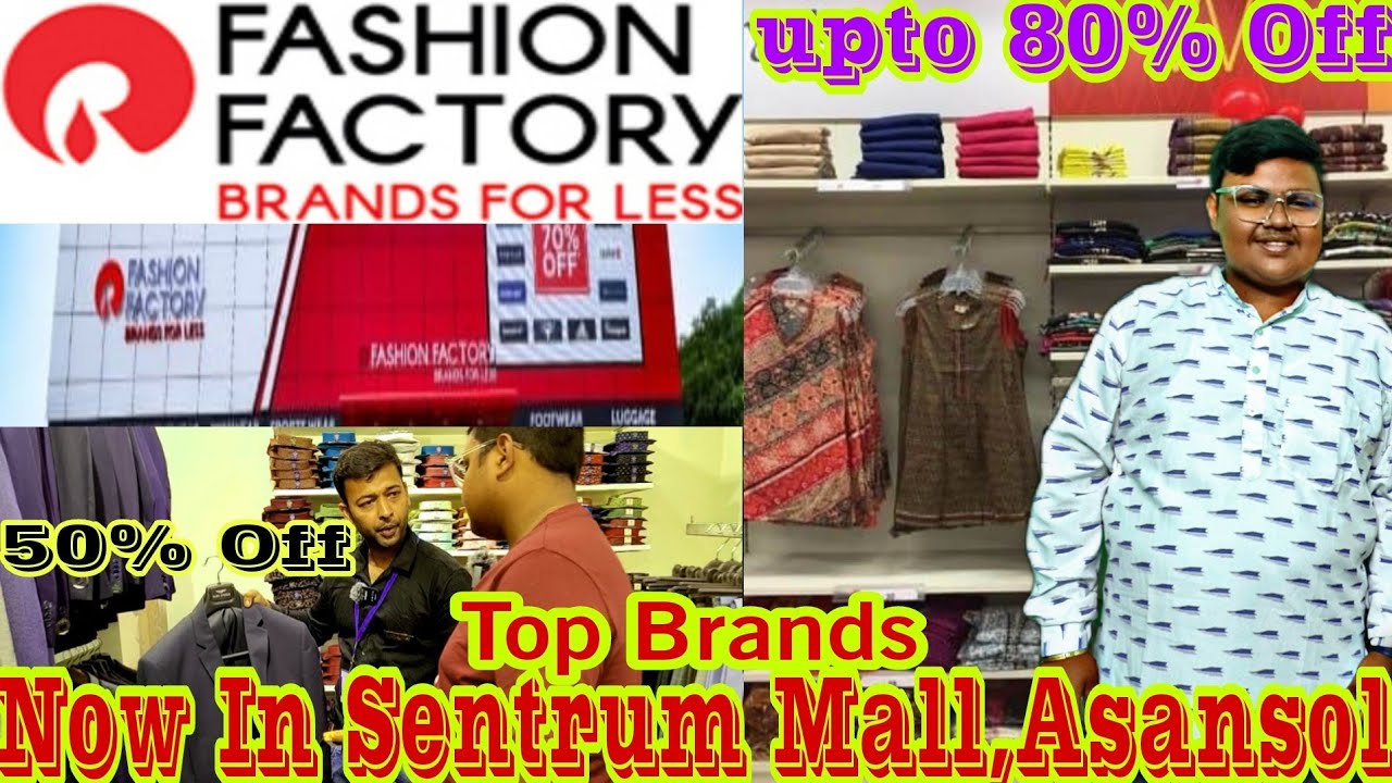 Fashion Factory Now in SentrumMallAsansol|Upto 80%Off|TopBrands|FashionFactoryAsansol Collection2023