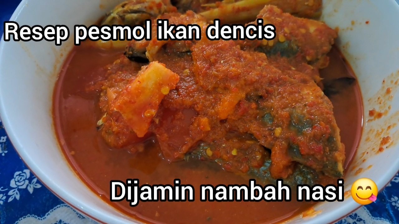 Resep pesmol ikan dencis enak dan simpel