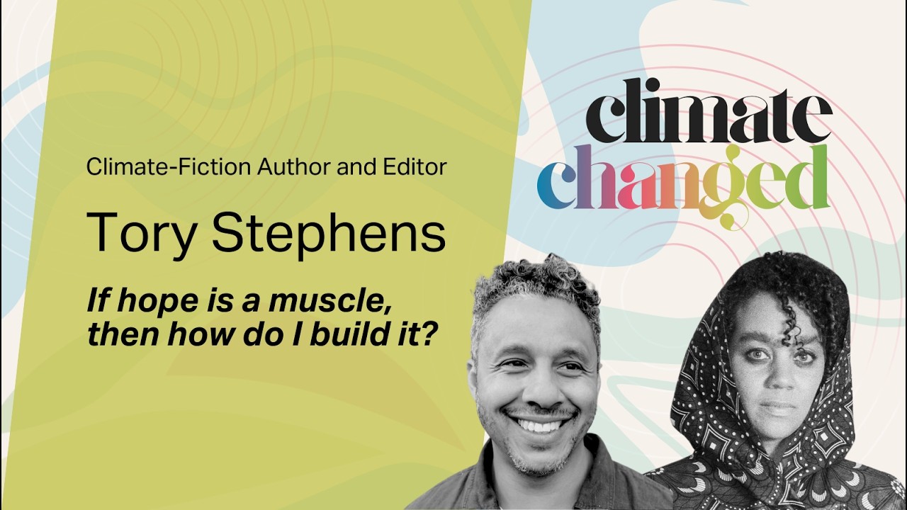 #CliFi author/publisher Tory Stephens + Autumn Brown • If hope is a muscle, how do I build it?