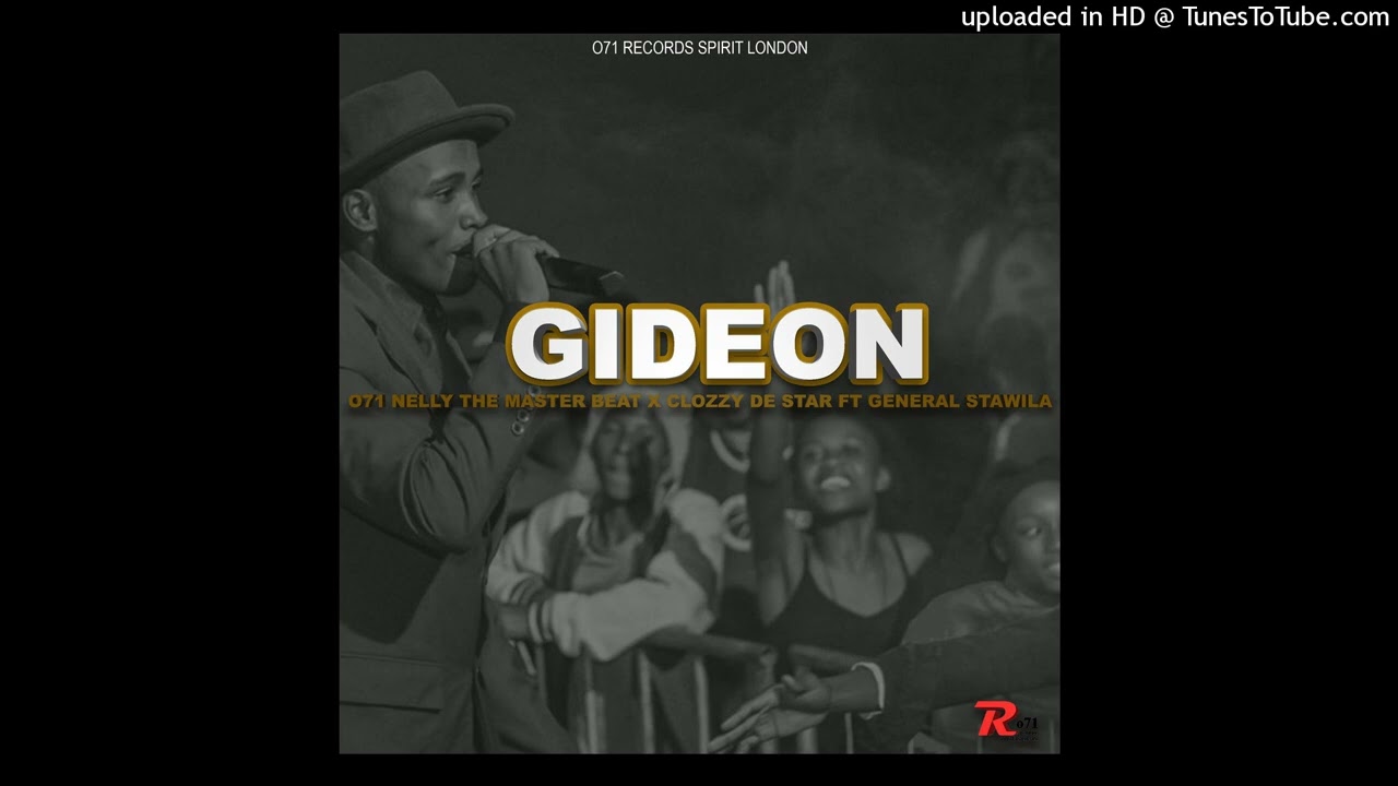 Gideon - Nelly MasterBeat & Clozzy The Star Feat General Stawila