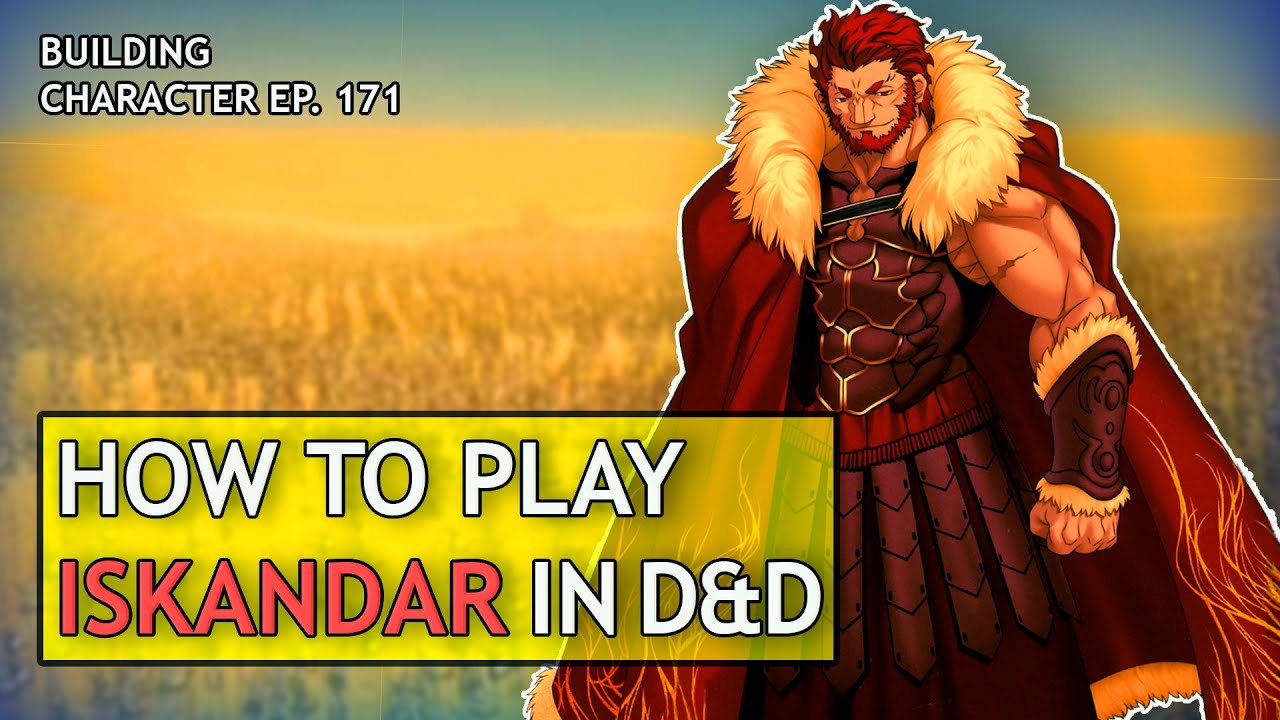 Как играть за Искандара в Dungeons & Dragons (билд Fate/Zero для D&D 5e)