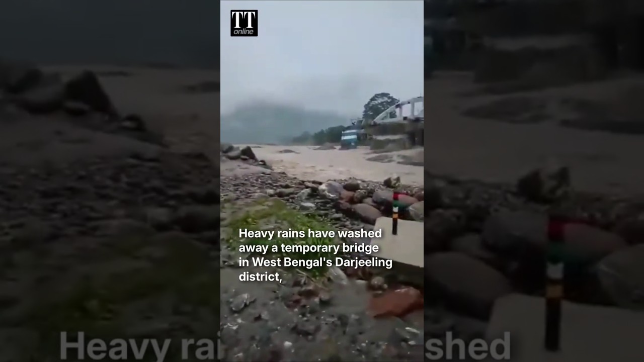 Heavy Rains Wash Away Bridge, Trigger Landslide in Bengal's Darjeeling #landslide #bridgecollapse