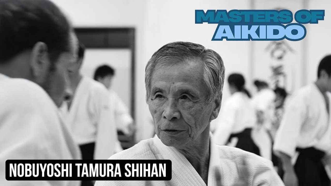MASTERS OF AIKIDO - Nobuyoshi Tamura Shihan #aikidocenterla #aikidosalamancaaikikai #tamuraaaikido