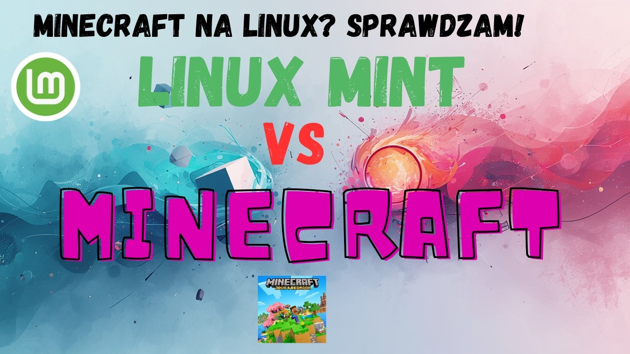 Minecraft na Linux Mint 22.3 - Jak zainstalować i czy działa płynnie?