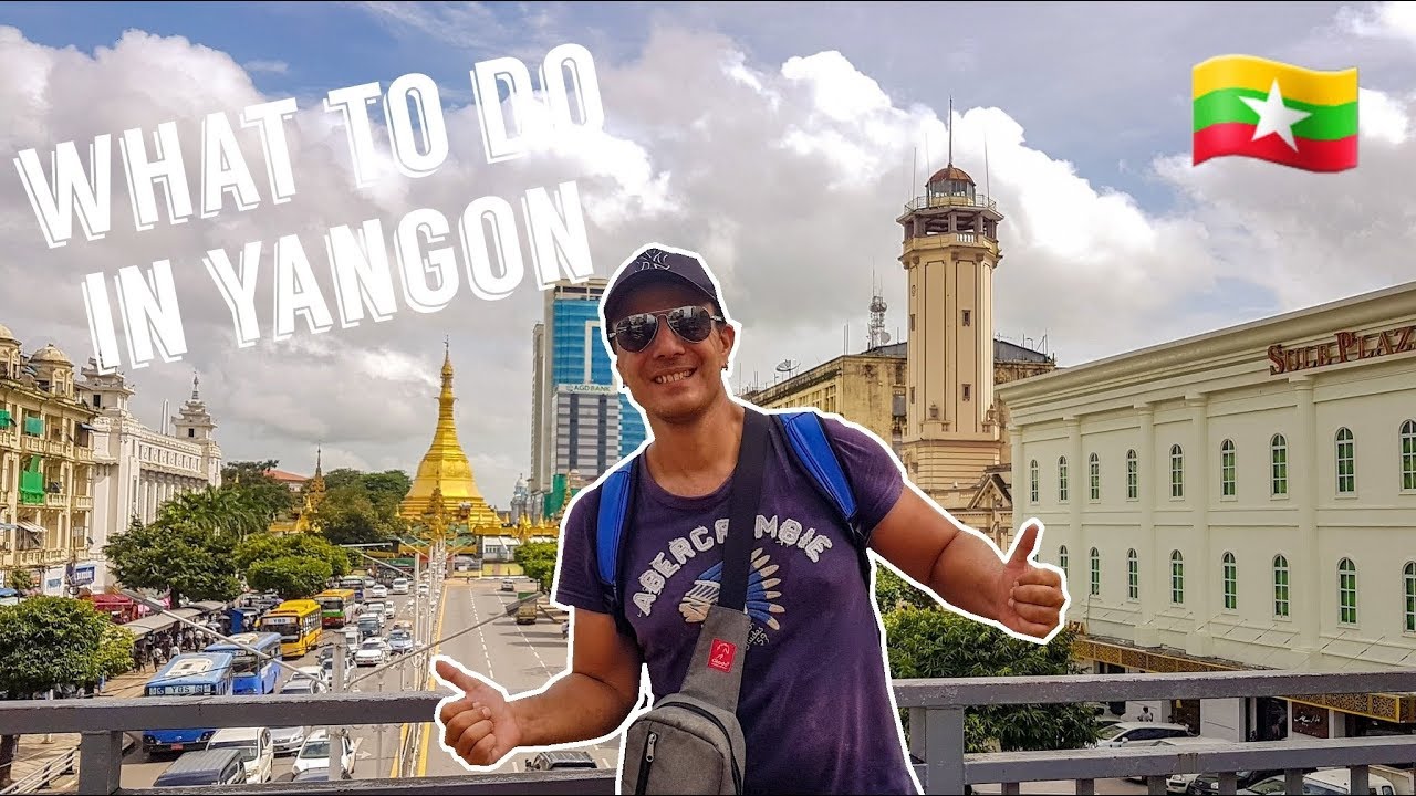 6 Things to do in Yangon - Myanmar