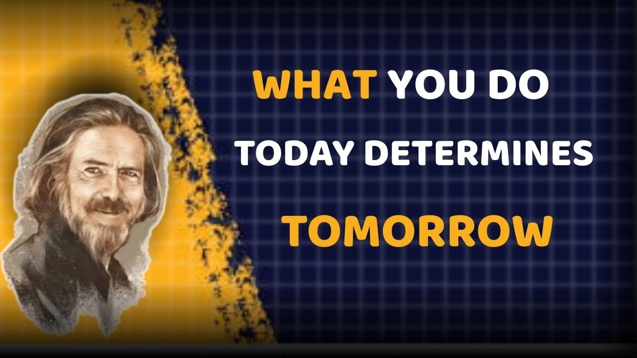“Tiny Choices Today, Create Big Results Tomorrow | Alan Watts Inspirational Talk”