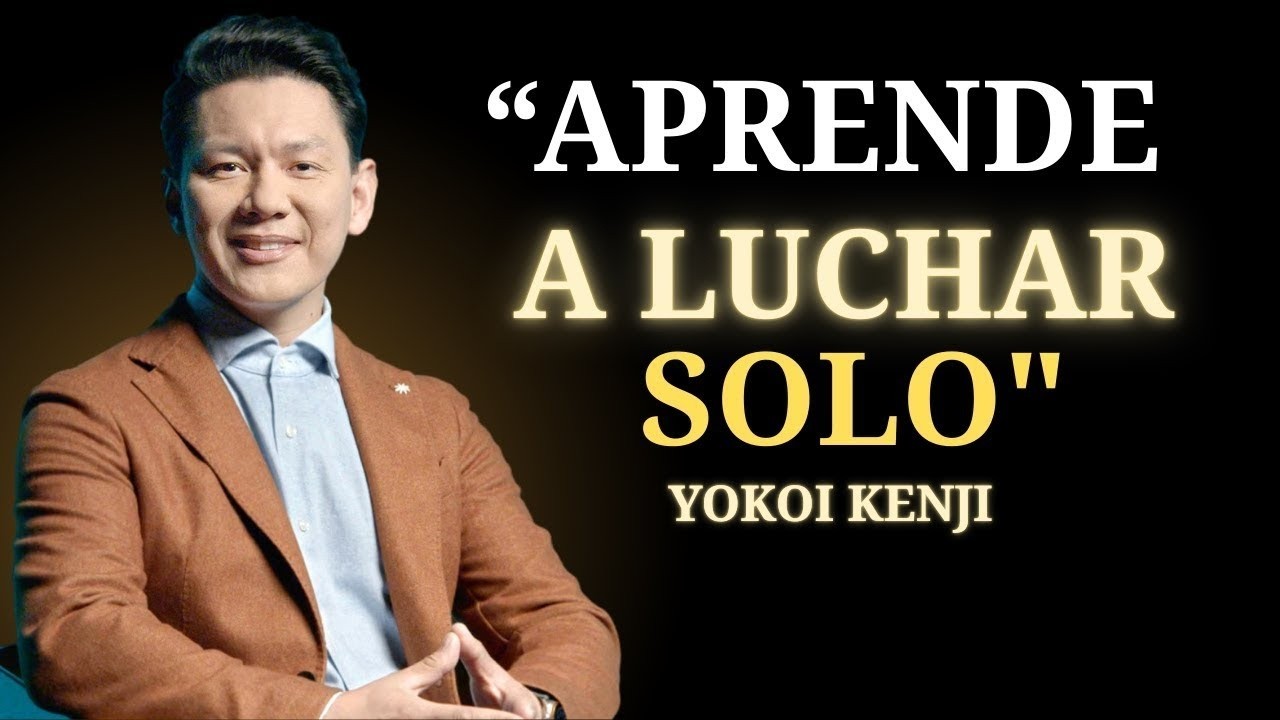 APRENDE A SER FUERTE SIN AYUDA 🛡️ | Yokoi Kenji - Motivación que Transforma Vidas (28 min)