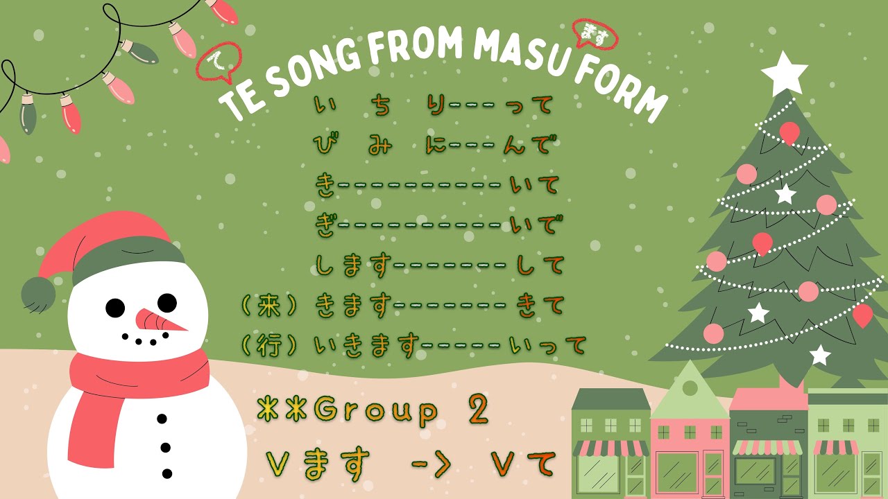 Te Song From Masu Form - 「て」ＳｏｎｇＦｒｏｍ「ます」Ｆｏｒｍ☃️🎶🎅🏻🌃🎄✨