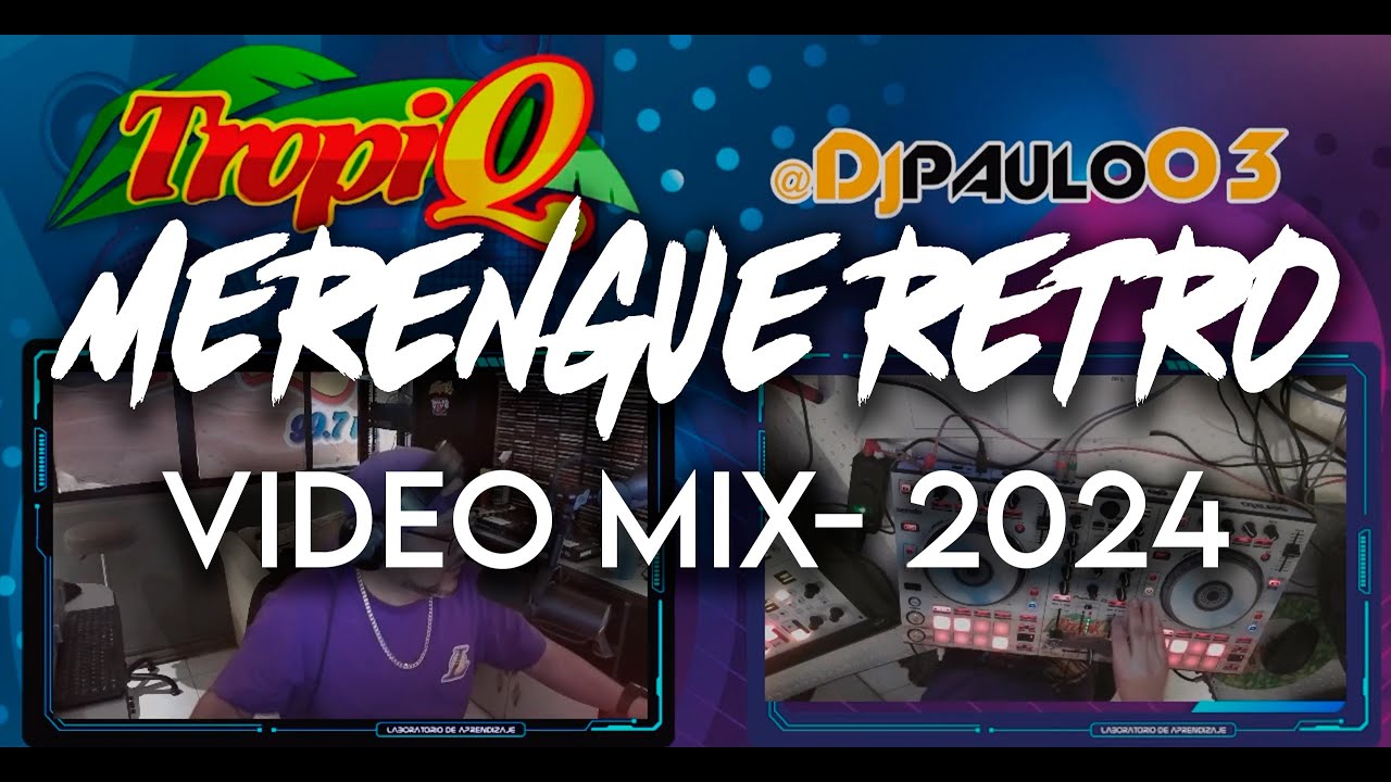 #2024 VIDEO MIX MERENGUE RETRO CABINA TROPI Q 997 PANAMA BY DJ PAULO03