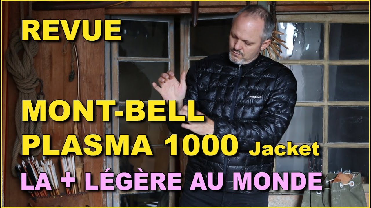 MONT-BELL PLASMA 1000 / LA PLUS LÉGÈRE MICRO DOUDOUNE AU MONDE / REVUE COMPLÈTE