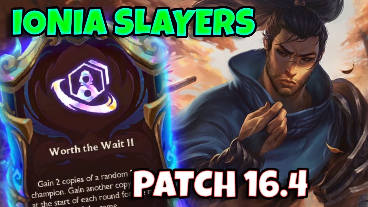 Tried Ionia 7 with 4 slayer from Worth the Wait!