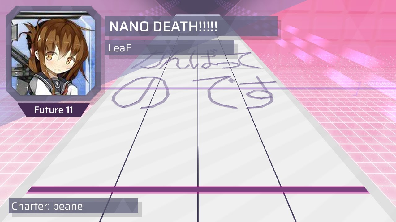 [ ArcCreate ] NANO DEATH!!!!! || LeaF (Future 11)