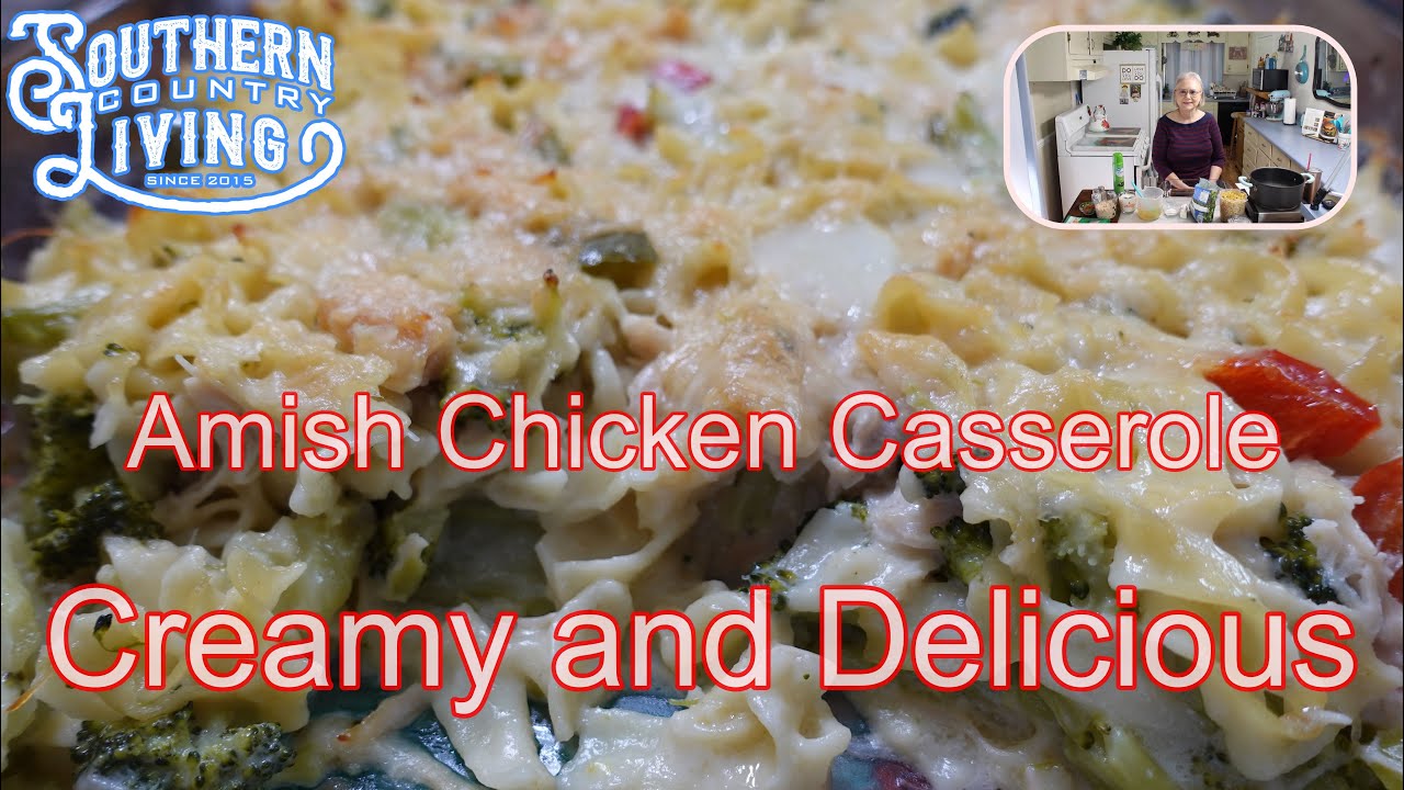 Amish Chicken Casserole  --  Creamy and Delicious