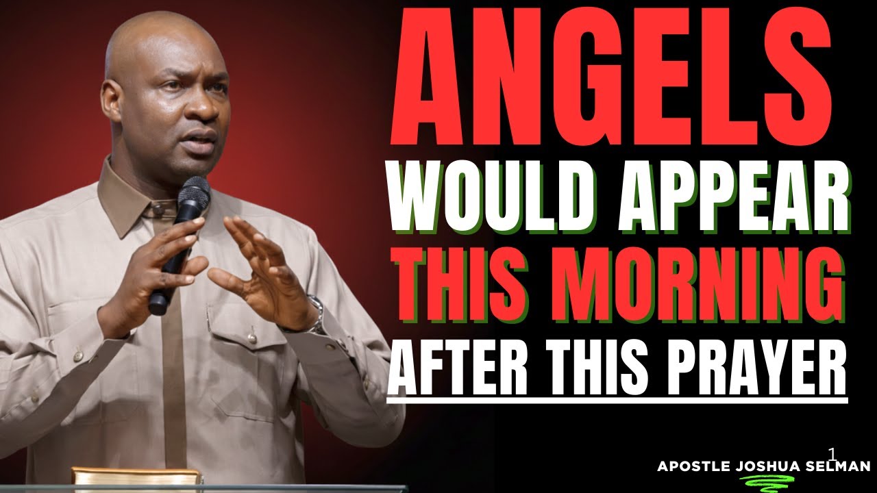 Pray This Morning and Release Angels to Work for You Today | Apostle Joshua Selman